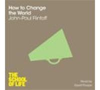 how to change the world (audiolibro)