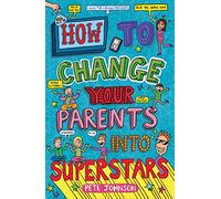 How to Change Your Parents into Superstars (Louis the Laugh)