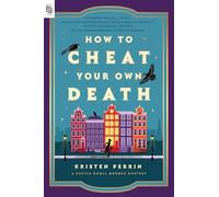 How to Cheat Your Own Death: A Novel: 3 (Castle Knoll Files)