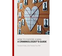 How to Choose a Man: A Criminologist's Guide