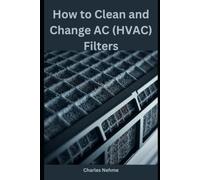 How to Clean and Change AC (HVAC) Filters
