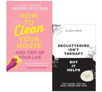How To Clean Your House By Lynsey Crombie & Decluttering Isn’t Therapy But It Helps By Clara Wren 2 Books Collection Set