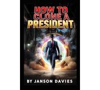 How to Clone a President: The Curious Case of Washulysses Lincgarfeagon the First