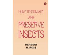 How to Collect and Preserve Insects
