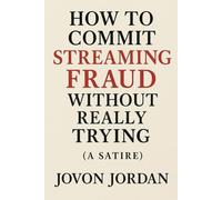 How to Commit Streaming Fraud Without Really Trying: (A Satire)
