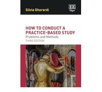 How to Conduct a Practice-based Study: Problems and Methods: Third Edition