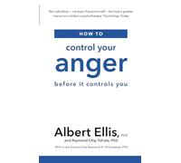How to Control Your Anger: Before it Controls You