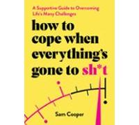 How To Cope When Everythings Gone To Sh*t (ebook)