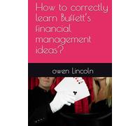 How to correctly learn Buffett’s financial management ideas? (A guide to getting rich quickly)