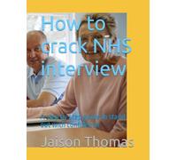 How to crack NHS interview: A step by step guide to stand out with confidence