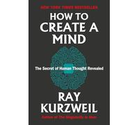 How to Create a Mind: The Secret of Human Thought Revealed