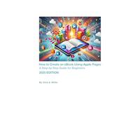 How to Create an eBooks Using Apple Pages: A Ste-by-Step Guide for Beginners