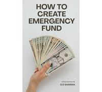 HOW TO CREATE EMERGENCY FUND: Your Guide to Financial Safety and Peace of Mind