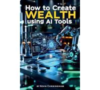 How to Create Wealth using AI Tools (The AI Online Use and Agency Mastery Set)