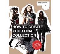 How to Create Your Final Collection /anglais: a fashion student's handbook (Portfolio skills Fashion & textiles)