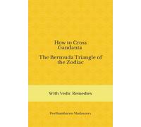 How to Cross Gandanta - The Bermuda Triangle of the Zodiac: With Vedic Remedies