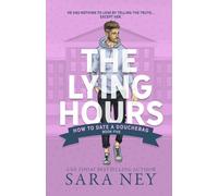 How to Date a Douchebag: The Lying Hours