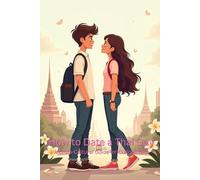 How to Date a Thai Guy: A Guide for Curious, Kind, and Open-Minded Girls (Who Might Just Fall in Love with Thai Guy)