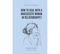 How to Deal with a Narcissistic Woman in Relationships (Emotional Psychology)