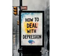 How to Deal with Depression (Managing Emotions)