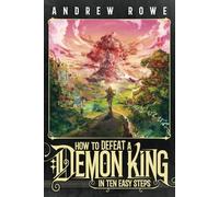 How to Defeat a Demon King in Ten Easy Steps