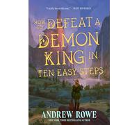 How to Defeat a Demon King in Ten Easy Steps: The LitRPG bestseller