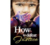 How to Defeat Justice