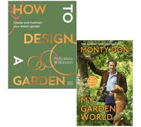 How To Design A Garden By Pollyanna Wilkinson & My Garden World By Monty Don 2 Books Collection Set
