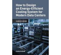 How to Design an Energy-Efficient Cooling System for Modern Data Centers