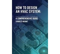 How to Design an HVAC System: A Comprehensive Guide