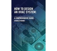 How to Design an HVAC System: A Comprehensive Guide
