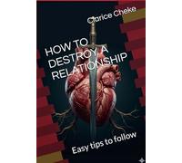 HOW TO DESTROY A RELATIONSHIP: Easy tips to follow