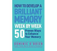 How to Develop a Brilliant Memory Week by Week [Paperback] OBrien, Dominic