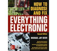 How to Diagnose and Fix Everything Electronic, Second Edition (Ingegneria)