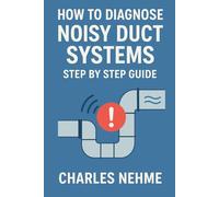 How to Diagnose Noisy Duct Systems Step by Step
