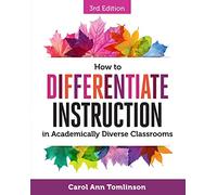 How to Differentiate Instruction in Academically Diverse Classrooms