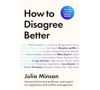 How To Disagree Better: 'The book we all need' ARTHUR C. BROOKS