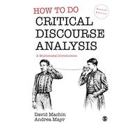 How to Do Critical Discourse Analysis: A Multimodal Introduction