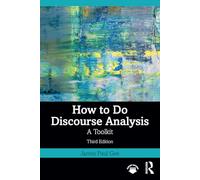How to Do Discourse Analysis: A Toolkit
