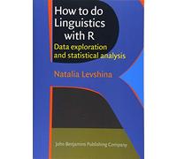 How to do Linguistics with R: Data exploration and statistical analysis