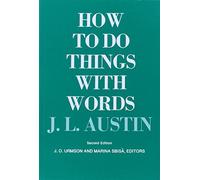 How to Do Things with Words: Second Edition: 5 (The William James Lectures)