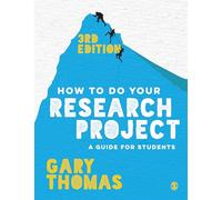 How to Do Your Research Project: A Guide for Students