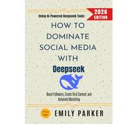 How to Dominate Social Media with Deeps oost Followers, Create Viral Content, and Automate Marketing Using AI-Powered Deepseek Tools