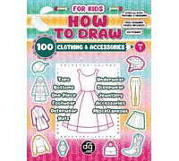 How to Draw 100 Hand-Drawn Clothing & Accessories & Clothing Dictionary Vol 1: Easy Step-by-Step Grid Tracing and Free-Drawing Drawing Practice Book ... Drawing Confidence (How to Draw for Kids)