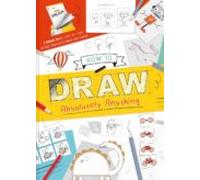 How To Draw Absolutely Anything: Learn To Draw