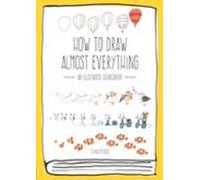How To Draw Almost Everything