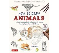Cómo dibujar animales – Guía visual para 100 animales (incl. razas de perros y gatos, 800+ ilustr.)