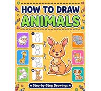How to Draw Animals: Easy & Fun Step by Step Drawings. Learn to Draw Dog, Cat, Chameleon, Walrus, Penguin and More Farm and Wild Animals