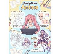 How to Draw Anime and Manga for Kids: Learn How to Draw Anime Characters and Manga for Beginners Step-by-Step For Beginners Ages 4-8, 9-12 Unofficial ... Occasion in Work Office, Home, School, Event