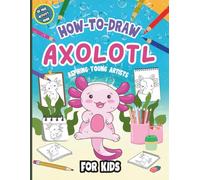 How to Draw Axolotl for kids: Step-by-Step Drawing Made Simple and Fun!